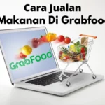 Rahasia Cara Jualan Online Makanan Di Grabfood Terpecaya