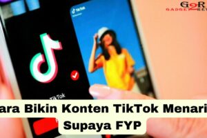 Rahasia Cara Bikin Konten Tiktok Lewat Hp Wajib Kamu Ketahui